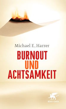 Burnout und Achtsamkeit von Michael E. Harrer
